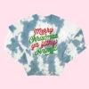 "Merry Christmas You Filthy Animal" Tie-Dye Sweatshirt