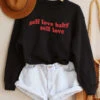 SELF LOVE BABY, SELF LOVE Sweatshirt
