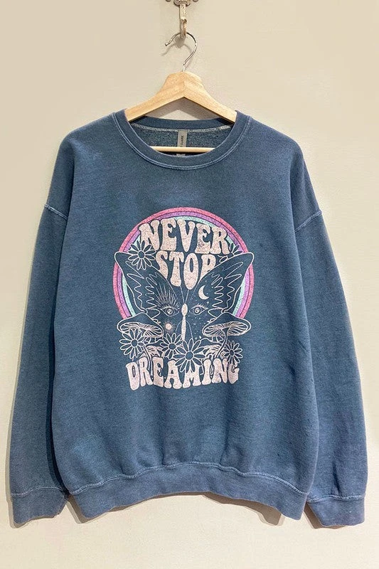 "NEVER STOP DREAMING"Sweatshirt 1 "NEVER STOP DREAMING"Sweatshirt