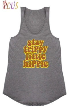 "Stay Trippy Little Hippie" Tank Top