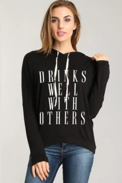 "Drinks Well With Others" Long Sleeve Hoodie