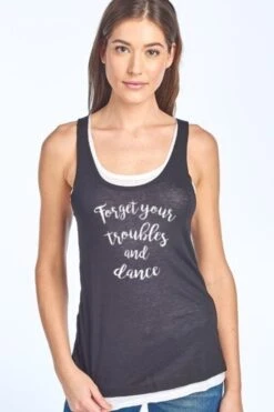 "Forget Your Troubles And Dance" Tank Top